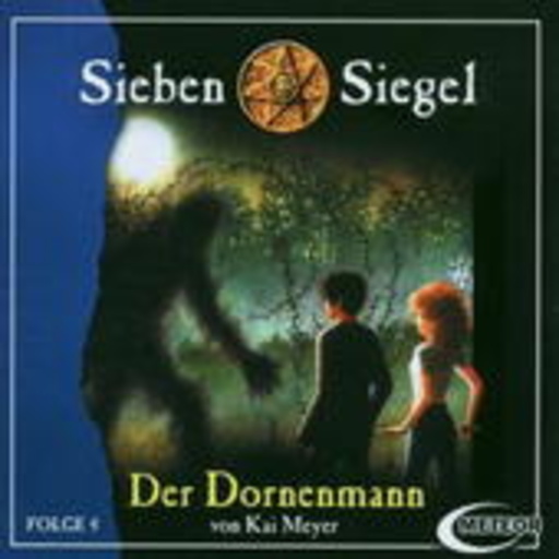 Kai Meyer – Sieben Siegel - Der Dornenmann (Folge 4)