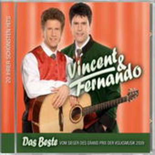 Vincent & Fernando – Das Beste vom Sieger des Grand Prix der Volksmusik