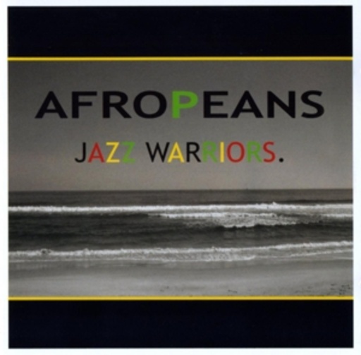 Jazz Warriors – Afropeans