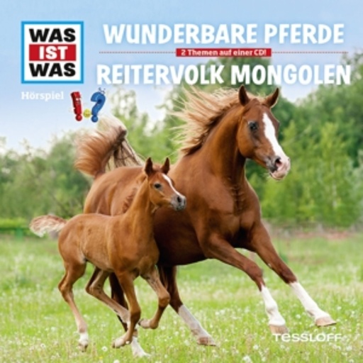 Diverse – Was ist was - Folge 56 - Wunderbare Pferde/Reitervolk Mongolen