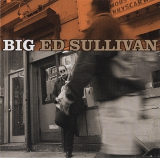 Big Ed Sullivan – Big