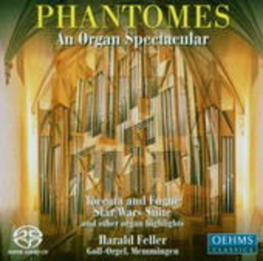 Harald Feller – Phantomes: An Organ Spectacular