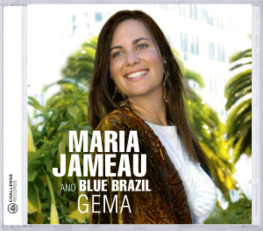 Maria Jameau & Blue Brazil – Gema