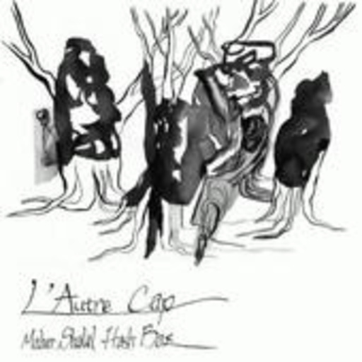 Maher Shalal Hash Baz – L' Autre Cap