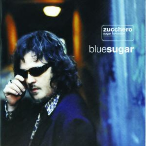 Zucchero – Blue Sugar (italienische Version)