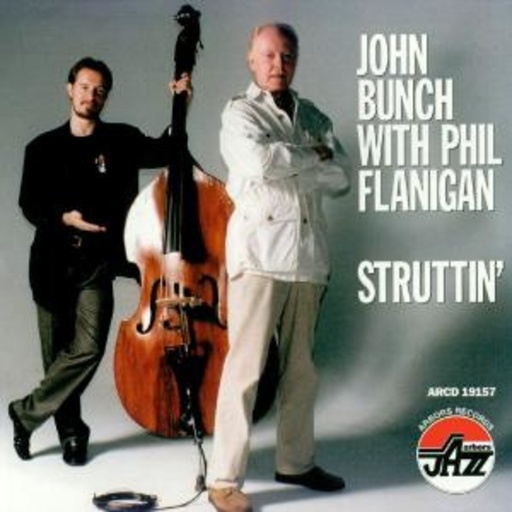 John Bunch with Phil Flanigan – Struttin