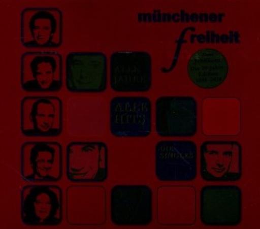 Münchener Freiheit – Alle Jahre - Alle Hits - 30 Jahre Münchener Freiheit