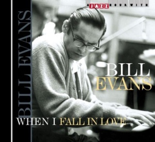 Bill Evans – When I Fall In Love