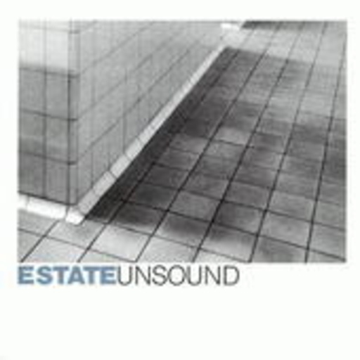Estate – Unsound