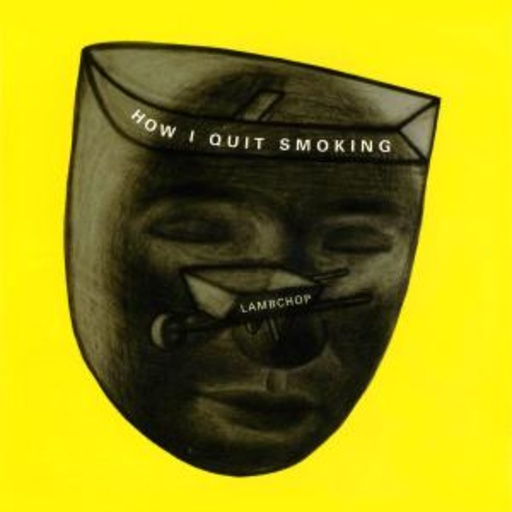 Lambchop – How I Quit Somking