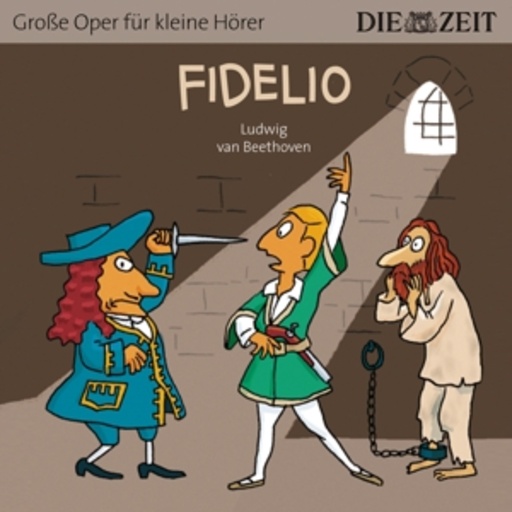 Diverse – Fidelio - Große Oper für kleine Hörer