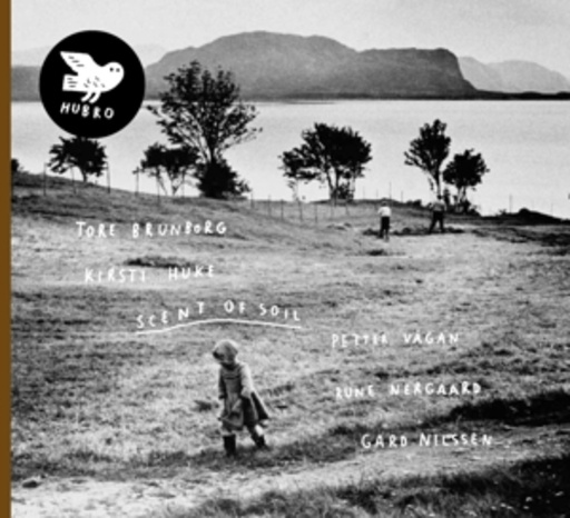 Tore Brunborg/Kirsti Huke/Petter Vagan – Scent Of Soil