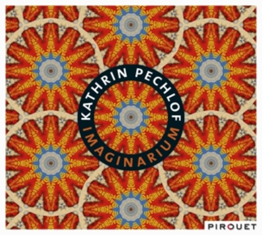 Kathrin Pechlof – Imaginarium