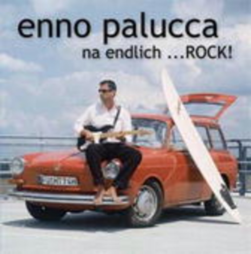 Enno Palucca – Na endlich ... Rock!