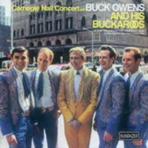 Buck Owens And His Orchestra – Carnegie Hall Concert