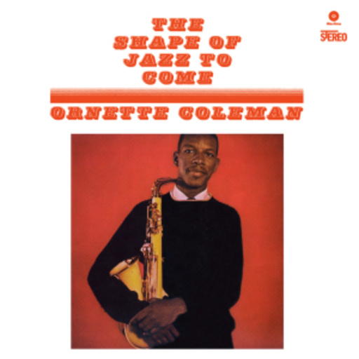 Omette Coleman – The Shape Of Jazz To Come