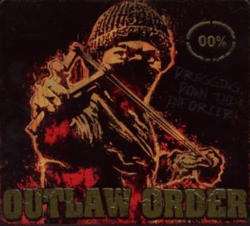 Outlaw Order – Dragging Down The Enforcer