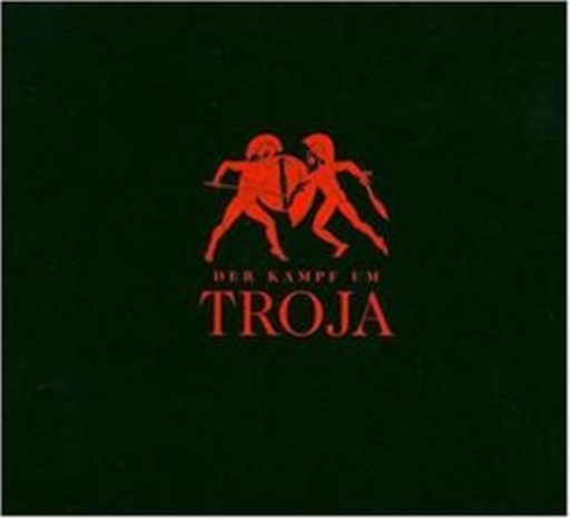 Nadja Schneider/Ulrich Rössler – Der Kampf um Troja