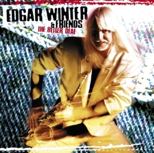 Edgar Winter & Friends – The Better Deal