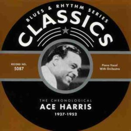 Ace Harris – Classics 1937-52