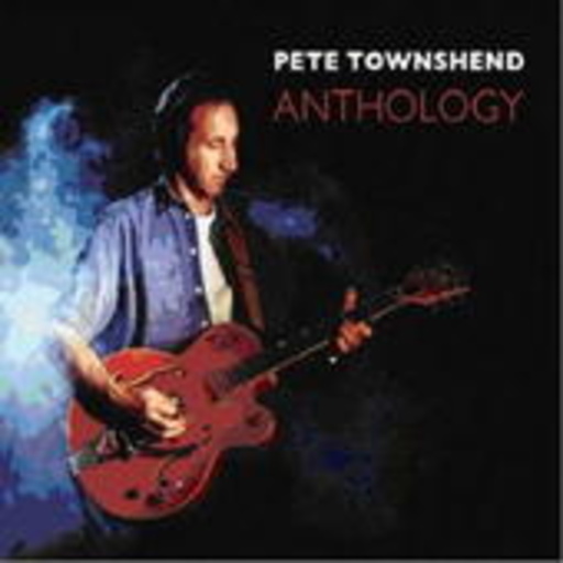 Pete Townshend – Anthology