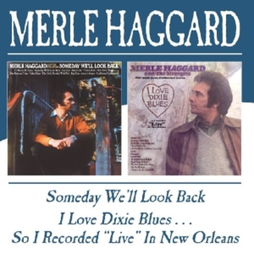 Merle Haggard – Someday We'll Look Back/I Love Dixie Blues