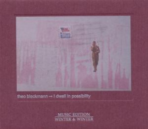 Theo Bleckmann – I Dwell In Possibility