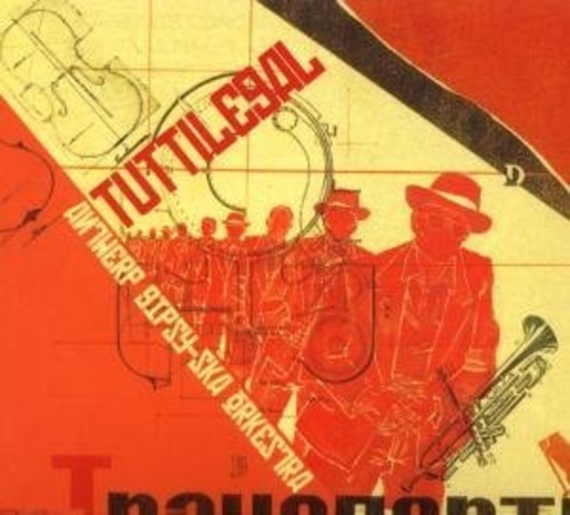 Antwerp Gipsy-Ska Orchestra – Tuttilegal