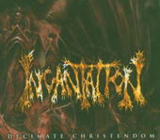 Incantation – Decimate Christendom