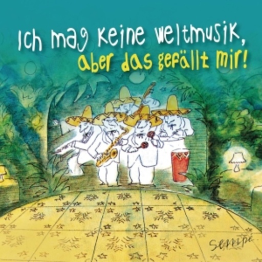 Diverse – Ich mag keine Weltmusik, aber das gefällt mir!