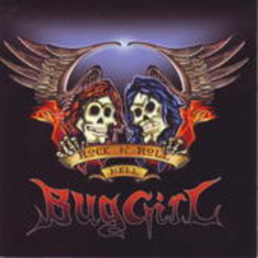 Bug Girl – Rock'n'Roll Hell