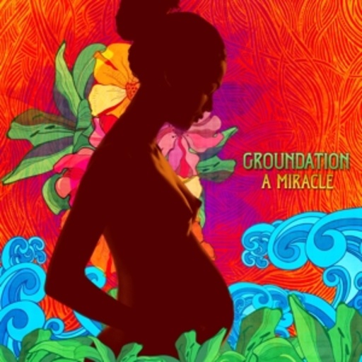 Groundation – A Miracle