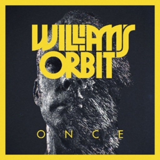 William's Orbit – Once
