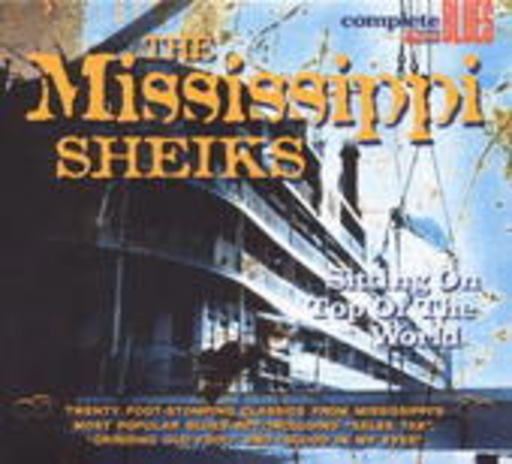 Mississippi Sheiks – Sitting On The Top Of The World