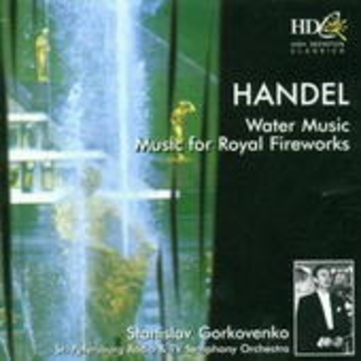Stanislav Gorkovenko/St. Petersburg Radio & TV Symph. Orch. – Water Music/Music For Royal Fireworks