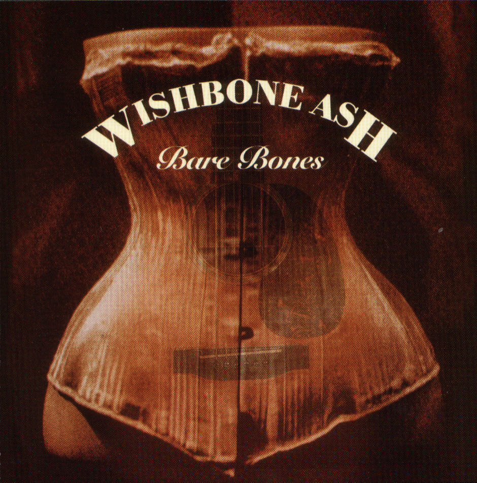 Wishbone Ash – Bare Bones