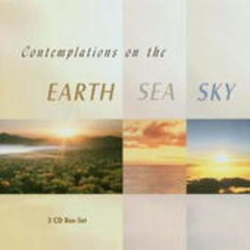 Contemplations On The Earth, Sea & Sky
