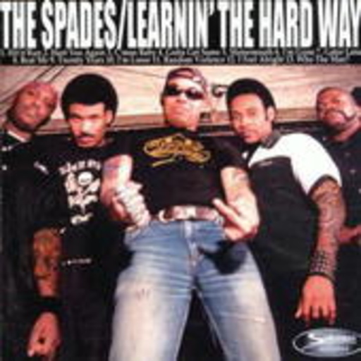 The Spades – Learnin' The Hard Way