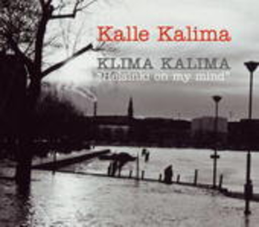 Kalle Kalima & Klima Kalima – Helsinki On My Mind