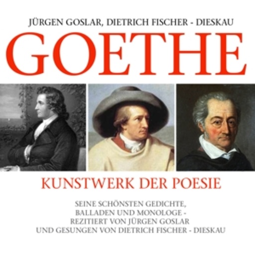 Jürgen Goslar – Goethe - Kunstwerk der Poesie