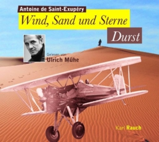 Ulrich Mühe – Wind, Sand und Sterne - Durst