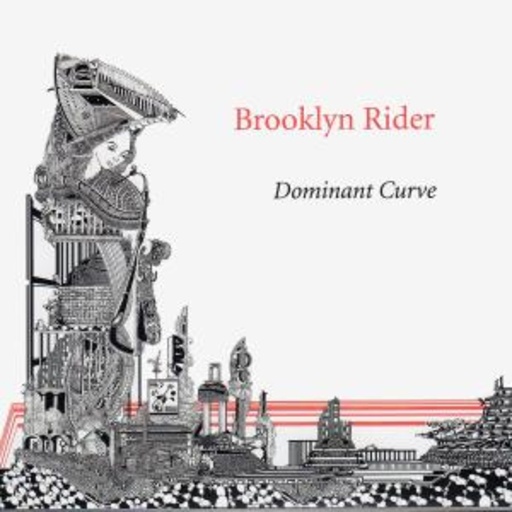 Brooklyn Rider – Dominant Curve