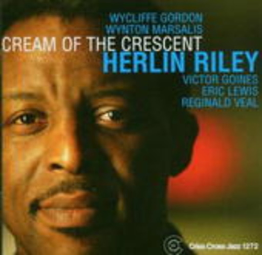 Herlin Riley – Cream Of The Crescent