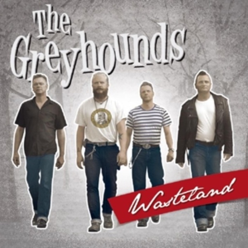 The Greyhounds – Wasteland