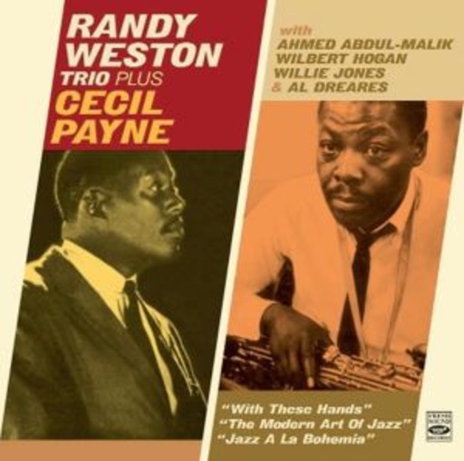 Randy Weston – With These Hands/Modern Art Of Jazz/Jazz A La Bohemia