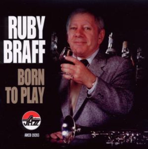 Ruby Braff – Born To Play