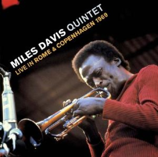 Miles Davis Quintet – Live In Rome & Copenhagen 1969