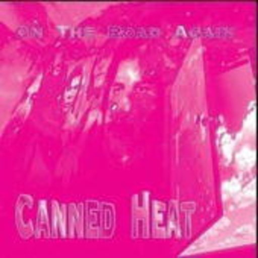Canned Heat – On The Road Again