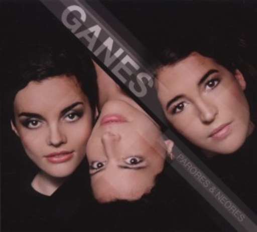 Ganes – Parores & Neores