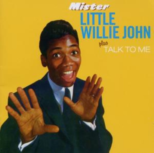 Little Willie John – Mister Little Willie John/Talk To Me